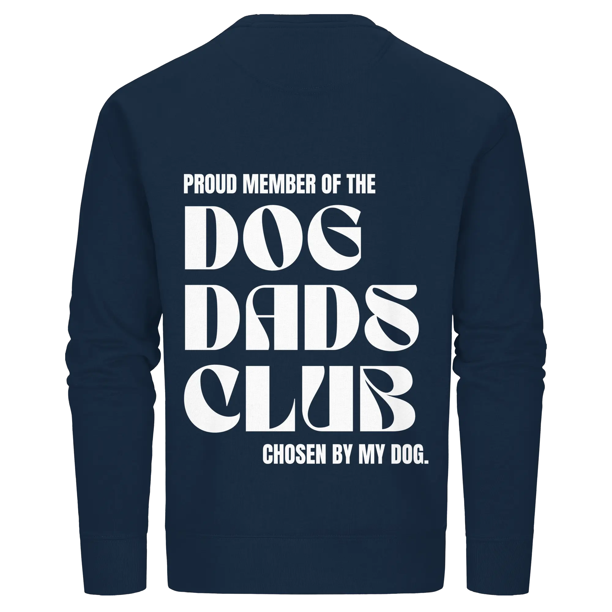 DOG DADS CLUB – „Chosen by my dog.“ - Organic Basic Unisex Sweatshirt Exceptional - Manufaktur mit Herz