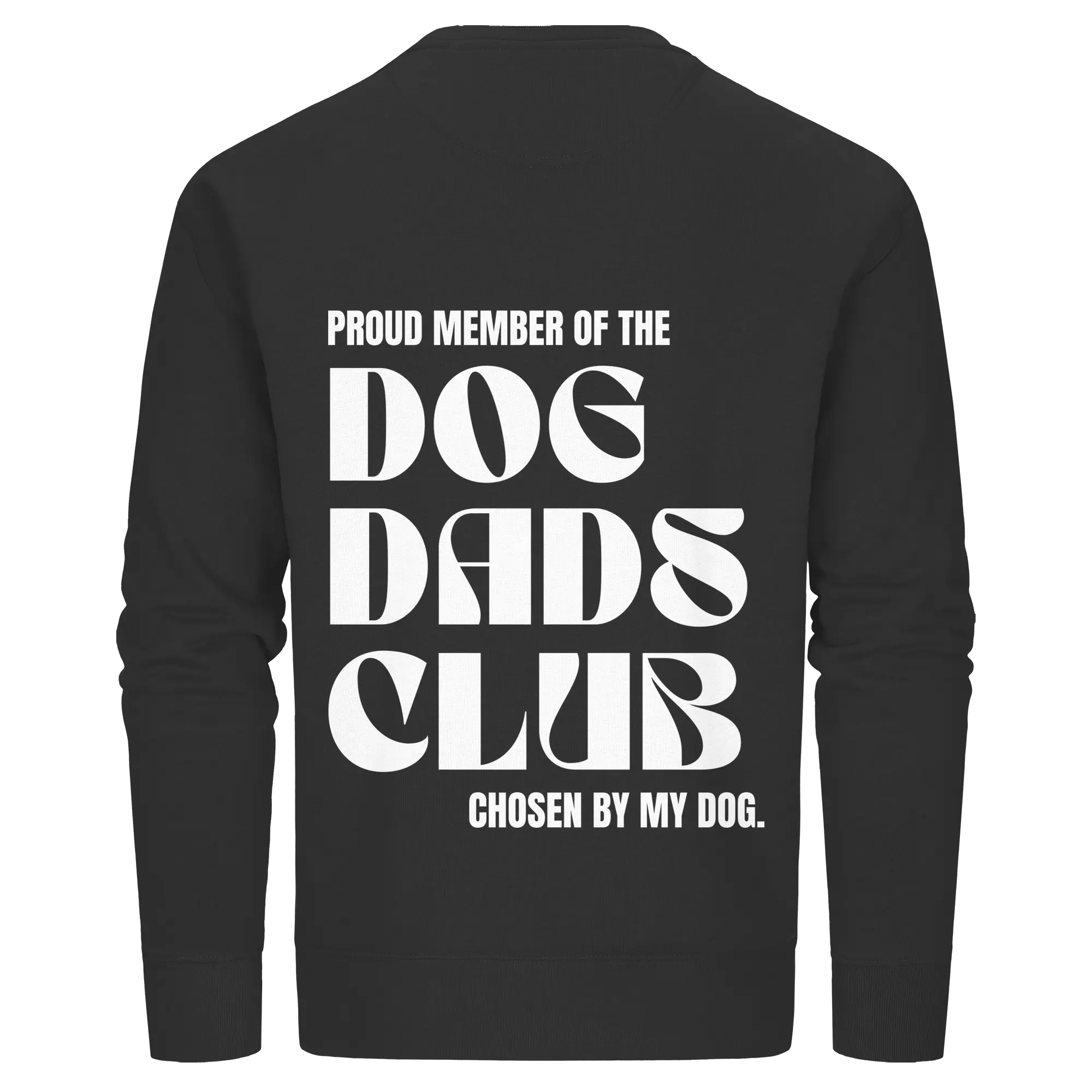 DOG DADS CLUB – „Chosen by my dog.“  - Organic Basic Unisex Sweatshirt Exceptional - Manufaktur mit Herz