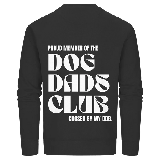 DOG DADS CLUB – „Chosen by my dog.“  - Organic Basic Unisex Sweatshirt Exceptional - Manufaktur mit Herz