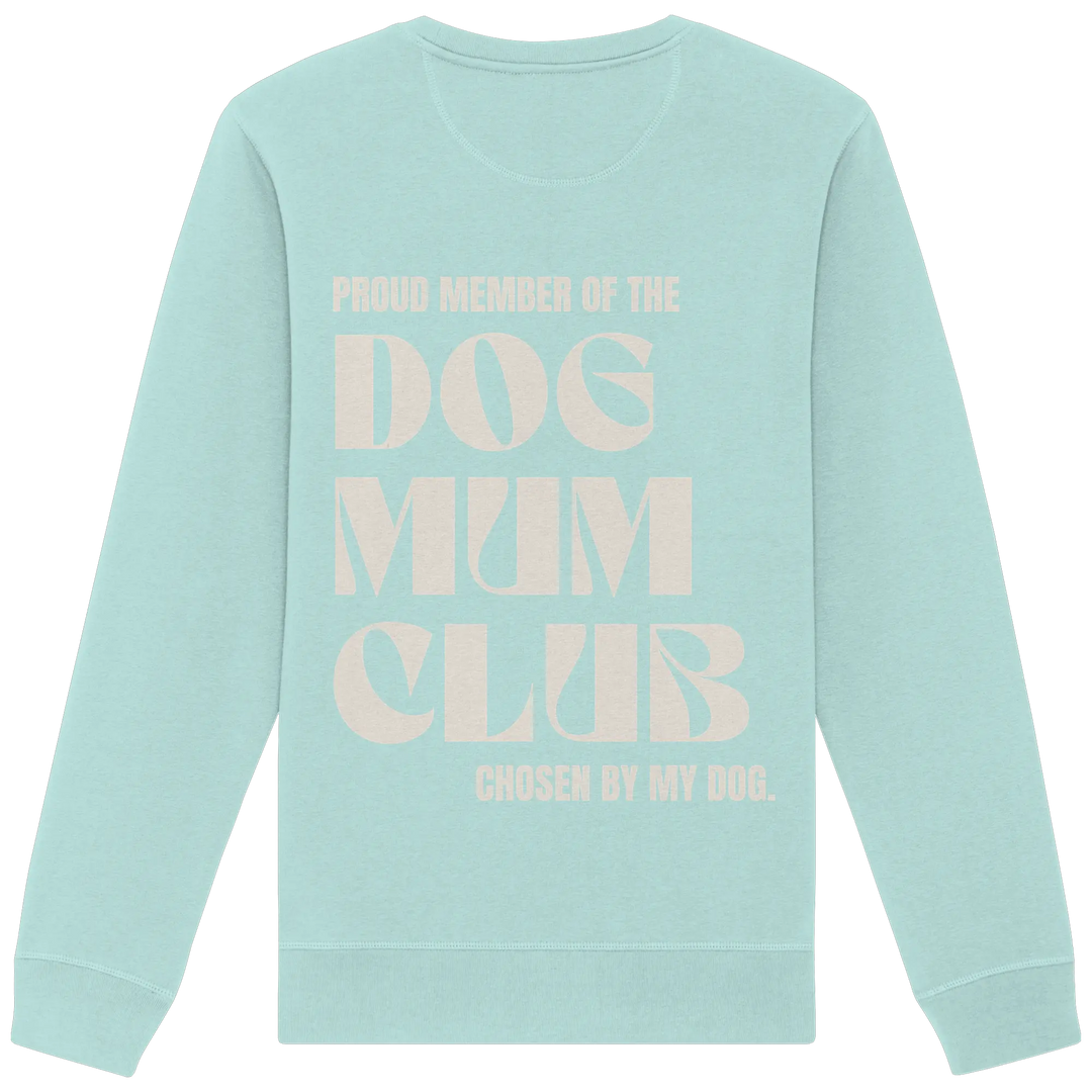 DOG MUM CLUB – „Chosen by my dog.“ Exceptional