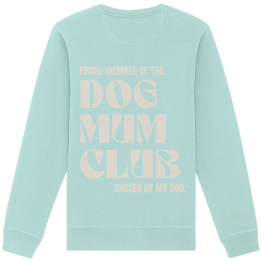 DOG MUM CLUB – „Chosen by my dog.“ Exceptional
