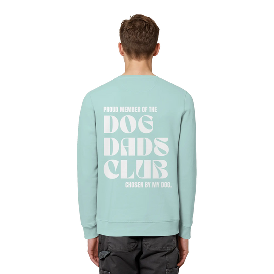 DOG DADS CLUB – „Chosen by my dog.“  - Organic Basic Unisex Sweatshirt Exceptional - Manufaktur mit Herz