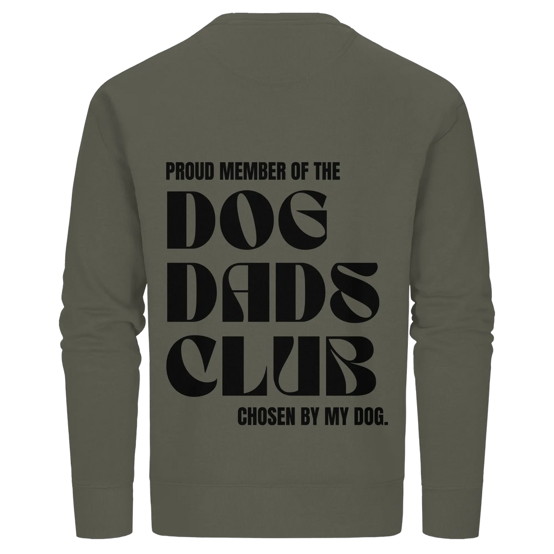 DOG DADS CLUB – „Chosen by my dog.“  - Organic Basic Unisex Sweatshirt Exceptional - Manufaktur mit Herz