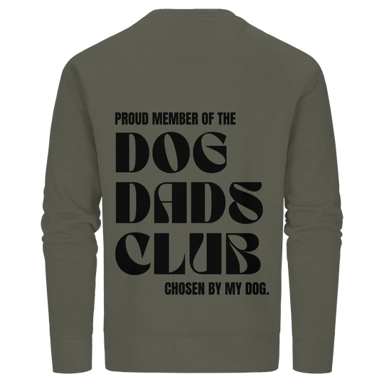 DOG DADS CLUB – „Chosen by my dog.“  - Organic Basic Unisex Sweatshirt Exceptional - Manufaktur mit Herz