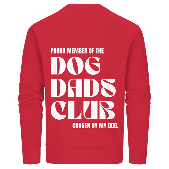 DOG DADS CLUB – „Chosen by my dog.“  - Organic Basic Unisex Sweatshirt Exceptional - Manufaktur mit Herz