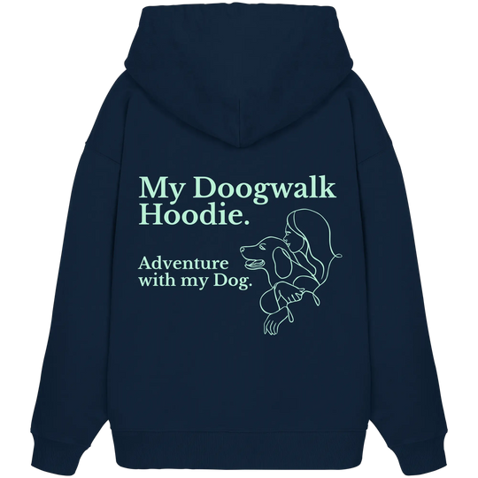 „Adventure with my Dog“ Hoodie - Organic Oversize Hoodie Exceptional - Manufaktur mit Herz