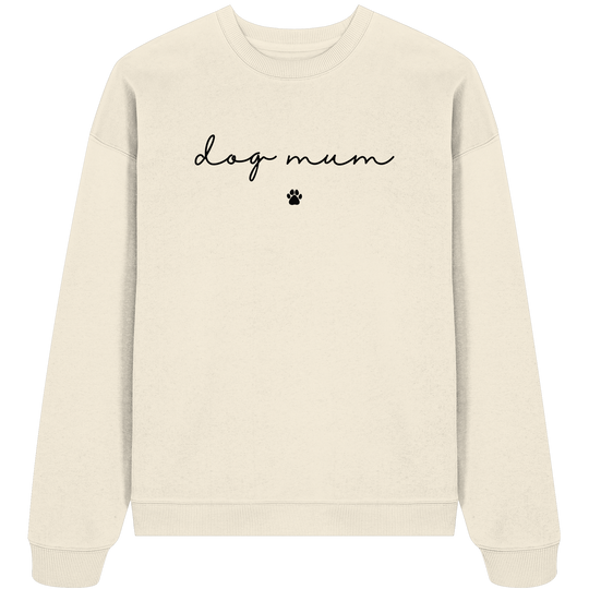 Dog Mum Essential - Organic Oversize Sweatshirt