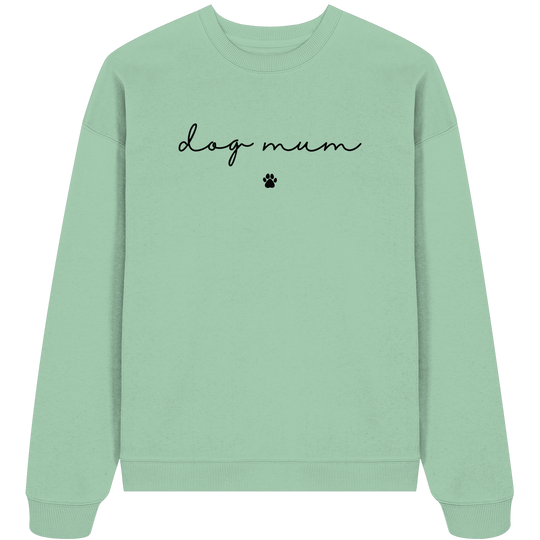 Dog Mum Essential - Organic Oversize Sweatshirt