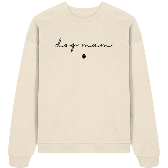 Dog Mum Essential - Organic Oversize Sweatshirt